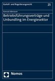 Betriebsführungsverträge und Unbundling im Energiesektor