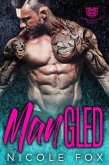 Mangled: An MC Romance (Sigma Saints MC, #2) (eBook, ePUB)