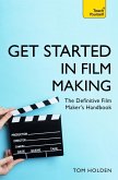 Get Started in Film Making (eBook, ePUB) Get Started in Film Making (eBook, ePUB)
