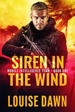 Siren in the Wind (Mobile Intelligence Team, #1) (eBook, ePUB) - Dawn, Louise