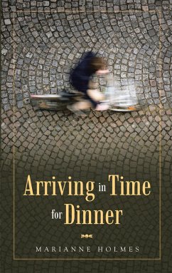 Arriving in Time for Dinner (eBook, ePUB)