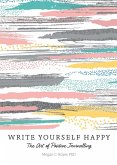 Write Yourself Happy (eBook, ePUB)