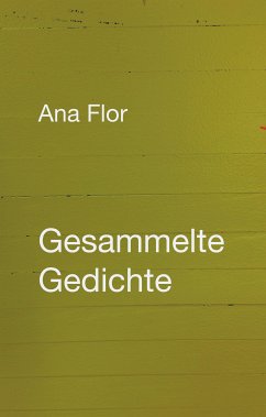 Gesammelte Gedichte (eBook, ePUB) - Flor, Ana
