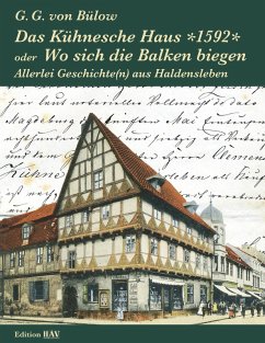Das Kühnesche Haus *1592* oder Wo sich die Balken biegen (eBook, ePUB) - Bülow, G. G. von