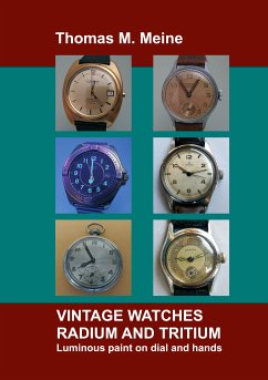 Vintage Watches - Radium and Tritium (eBook, ePUB) - Meine, Thomas M.