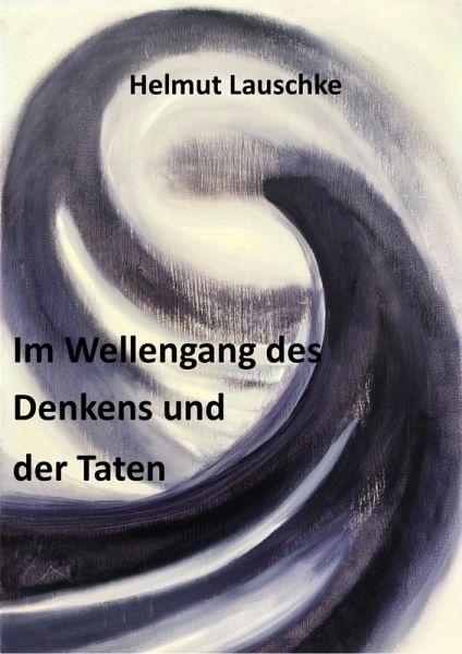 Im Wellengang des Denkens und der Taten (eBook, ePUB) Im Wellengang des Denkens und der Taten (eBook, ePUB)