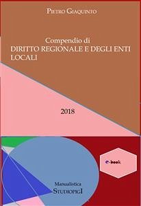 Compendio di DIRITTO REGIONALE e degli ENTI LOCALI (eBook, ePUB) - Giaquinto, Pietro