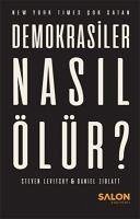 Demokrasiler Nasil Ölür - Levitsky, Steven; Ziblatt, Daniel