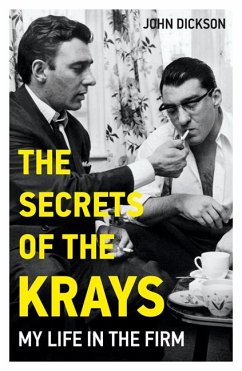 The Secrets of The Krays - My Life in The Firm - Dickson, John
