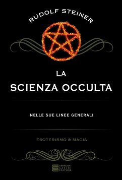 La scienza occulta nelle sue linee generali - Steiner, Rudolf