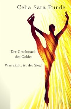 Der Geschmack des Goldes - Punde, Celia Sara