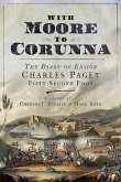 With Moore to Corunna: The Diary of Ensign Charles Paget, Fifty-Second Foot