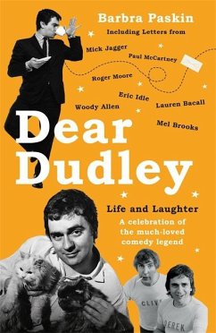 Dear Dudley: Life and Laughter: A Celebration of the Much-Loved Comedy Legend - Paskin, Barbra