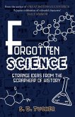 Forgotten Science: Strange Ideas from the Scrapheap of History