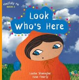 Look Who's Here: Mindfully Me Book 3