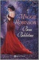 Beni Bekletme - Robinson, Maggie