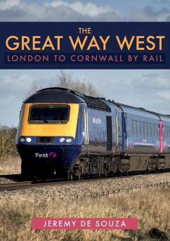 The Great Way West: London to Cornwall by Rail - Souza, Jeremy de