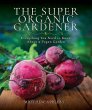 The Super Organic Gardener: Everything... - Bild 1