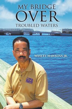 My Bridge Over Troubled Waters - Hawkins, Wesley