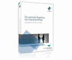 Die optimale Regelung der Praxisnachfolge - Behringer, Stefan; Schneider, Ernst; Ulbricht, Ellen