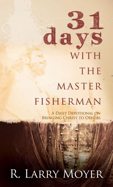 31 Days with the Master Fisherman (eBook, ePUB) 31 Days with the Master Fisherman (eBook, ePUB)