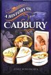 A History of Cadbury - Bild 1