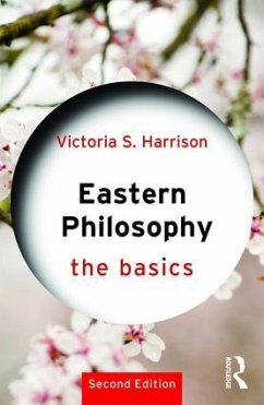 Eastern Philosophy: The Basics - Harrison, Victoria S.