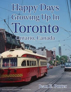 Happy Days Growing Up In Toronto - Porter, Jean