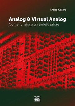 Analog & virtual analog. Come funziona un sintetizzatore - Cosimi, Enrico