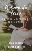 dama de ferro: a historia secreta de James Barry (eBook, ePUB) dama de ferro: a historia secreta de James Barry (eBook, ePUB)
