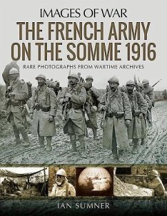 The French Army on the Somme 1916 - Sumner, Ian