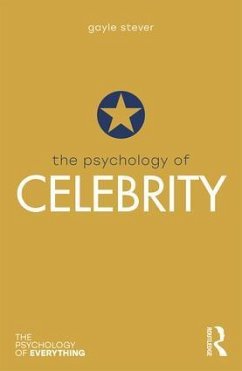 The Psychology of Celebrity - Stever, Gayle