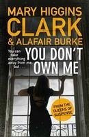 You Don't Own Me - Clark, Mary Higgins; Burke, Alafair