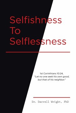 Selfishness To Selflessness - Wright, Darrell