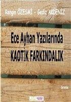 Ece Ayhan Yazilarinda Kaotik Farkindalik - Akdeniz, Gediz; Özesmi, Rengin