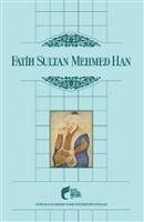 Fatih Sultan Mehmed Han - Kolektif