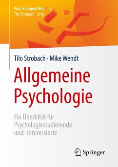 Allgemeine Psychologie - Strobach, Tilo;Wendt, Mike