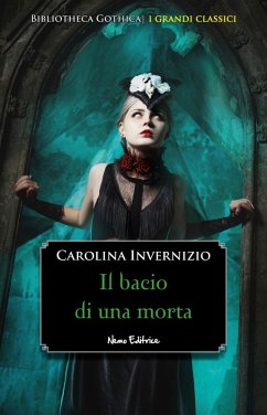 Il bacio di una morta (eBook, ePUB) - Invernizio, Carolina