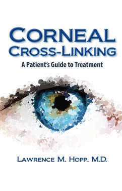 Corneal Cross-Linking (eBook, ePUB) - Hopp, Lawrence M