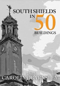 South Shields in 50 Buildings - Barnsley, Caroline