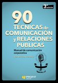 90 técnicas de comunicación y relaciones públicas : manual de comunicación corporativa