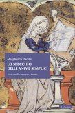 Lo specchio delle anime semplici. Testo mediofrancese a fronte Lo specchio delle anime semplici. Testo mediofrancese a fronte