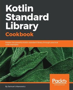 Kotlin Standard Library Cookbook - Urbanowicz, Samuel