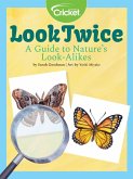 Look Twice: A Guide to Nature's Look-Alikes (eBook, PDF)