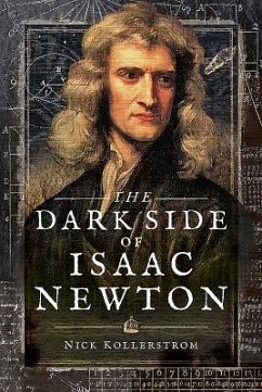 The Dark Side of Isaac Newton: Science's Greatest Fraud? - Kollerstrom, Nick