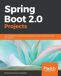 Spring Boot 2.0 Projects - Shazin Sadakath, Mohamed