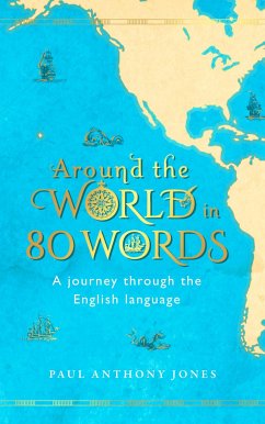 Around the World in 80 Words - Jones, Paul Anthony