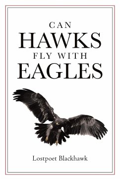 Can Hawks Fly With Eagles - Blackhawk, Lostpoet