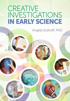 Creative Investigations in Early Science (eBook, ePUB) - Eckhoff, Angela