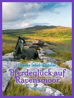 Pferdeglück auf Ravensmoor (eBook, ePUB) - Isbel-Dotzler, Ursula